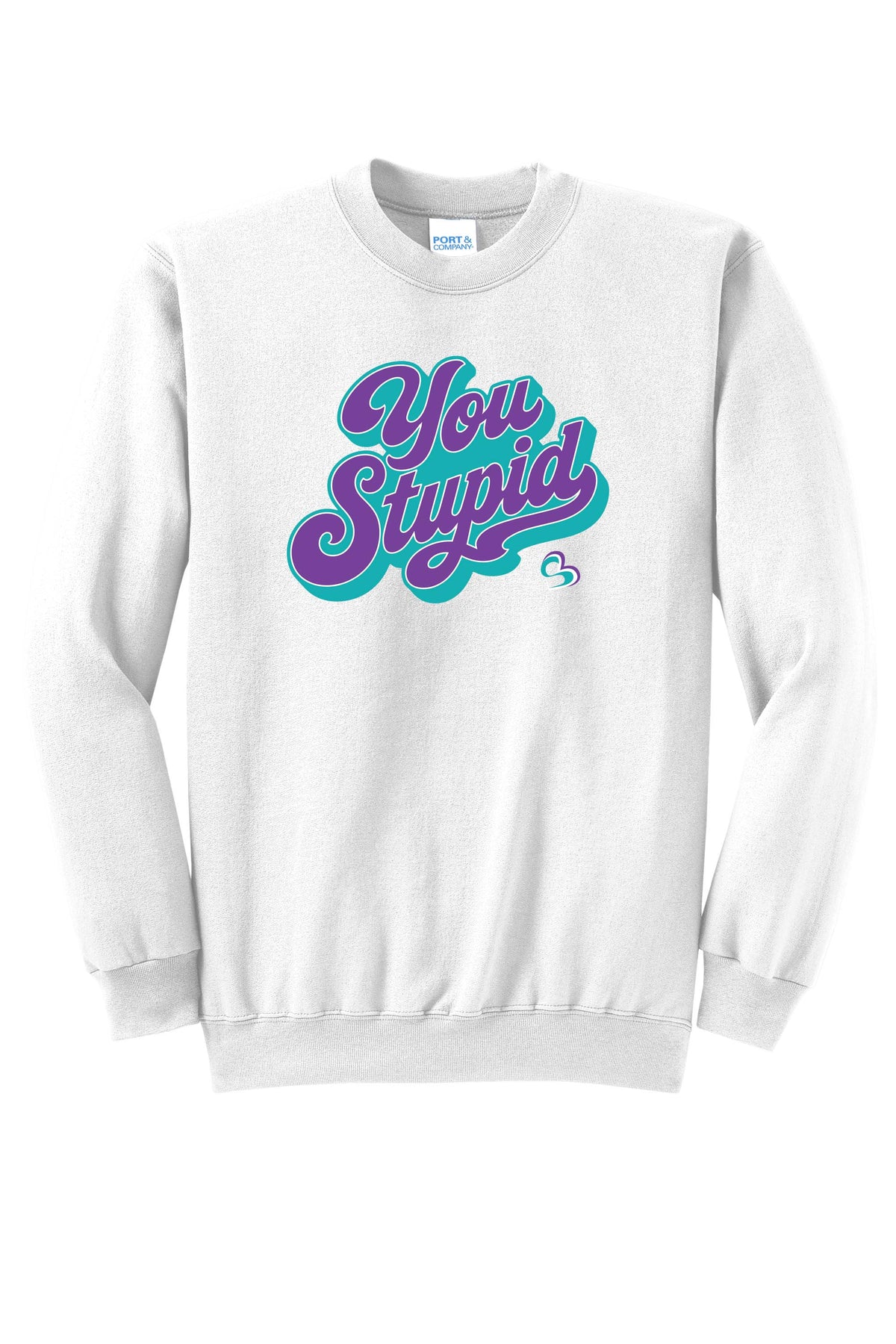 The Silver's - You Stupid Crewneck Sweatshirt
